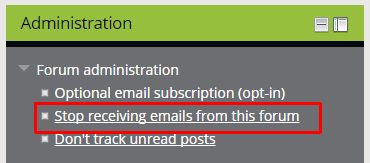 The 'Stop receiving emails from this forum' option in the administration block